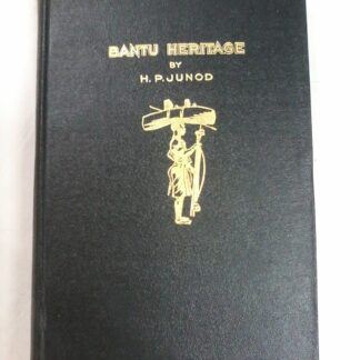Bantu Heritage by H P Junod