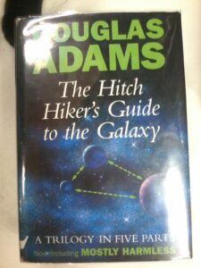 The Hitch Hiker's Guide to the Galaxy by Douglas Adams