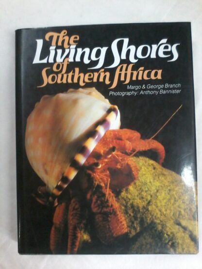 The Living Shores of Southern Africa by Margo & George Branch