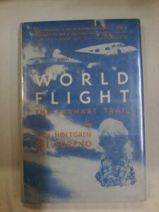 World Flight The Earhart Trail by Ann Holtgren Pellegreno