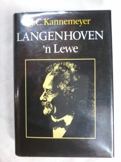 Langenhoven n Lewe by J C Kannemeyer