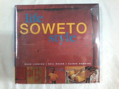 Soweto Lifestyle by M Lanning, N Roake & G Lanning