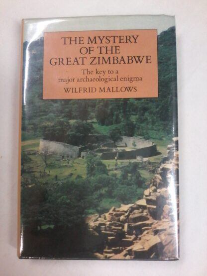 The Mystery of the Great Zimbabwe by Wilfred Mallows