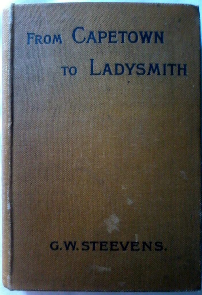 From Capetown To Ladysmith by G. W. Steevens. Published by Blackwood & Sons 1900 edition.