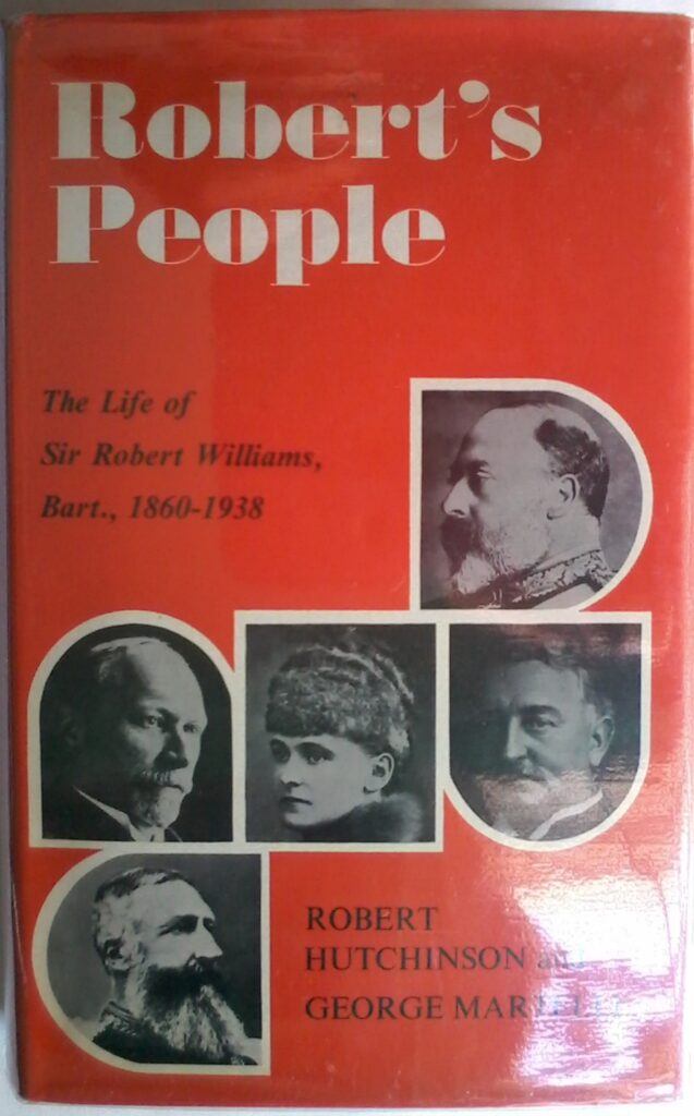 Robert's People, The life Of Sir Robert Williams, Bart., 1860-!939. by Robert Hutchinson and George Martelli.