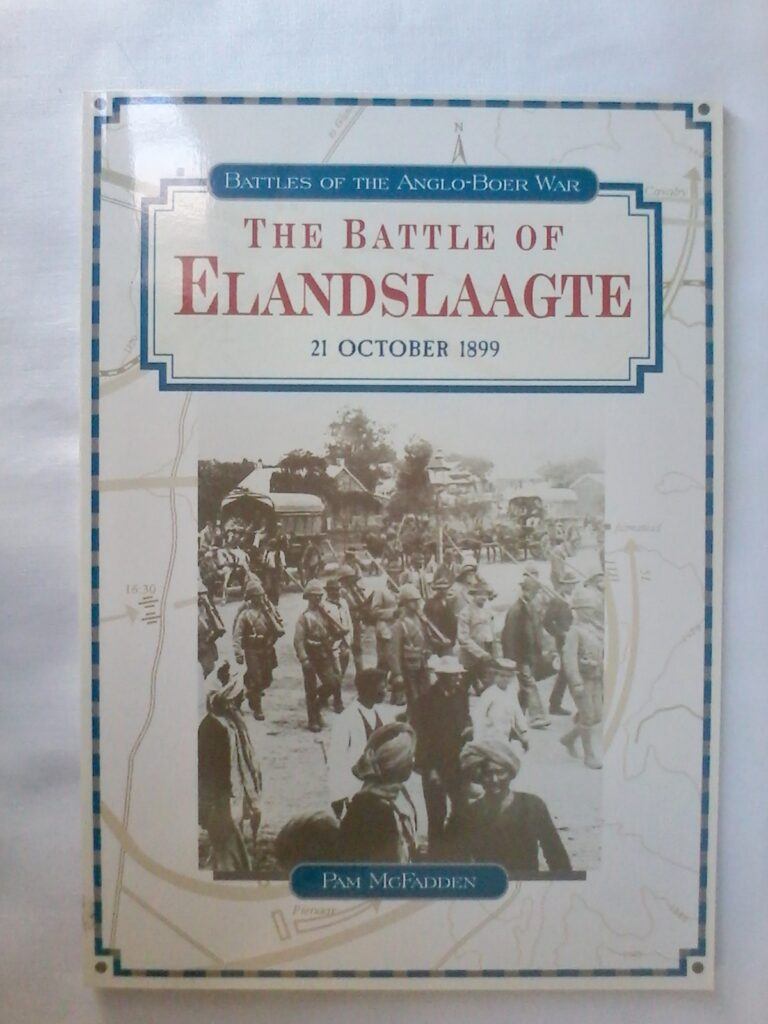 The Battle Of Elandslaagte 21 October 1899 by Pam McFadden, Softcover 1999 edition.