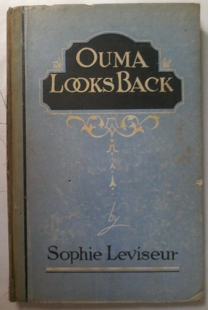 Ouma Looks Back by Sophie Leviseur, hardcover 1944 Edition.