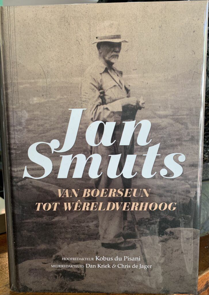 Jan Smuts , van Boerseun tot Wereldverhoog. n Herwaardering - Kobus du Pisani