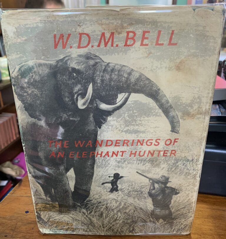 The Wanderings Of An Elephant Hunter, W D M Bell- on the spot sketches by the author