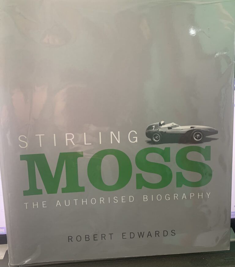 Stirling Moss: The Authorised Biography - Robert Edwards