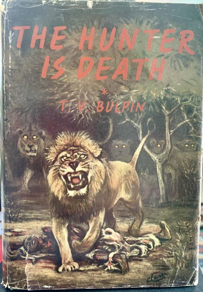 The Hunter is Death, T V Bulpin