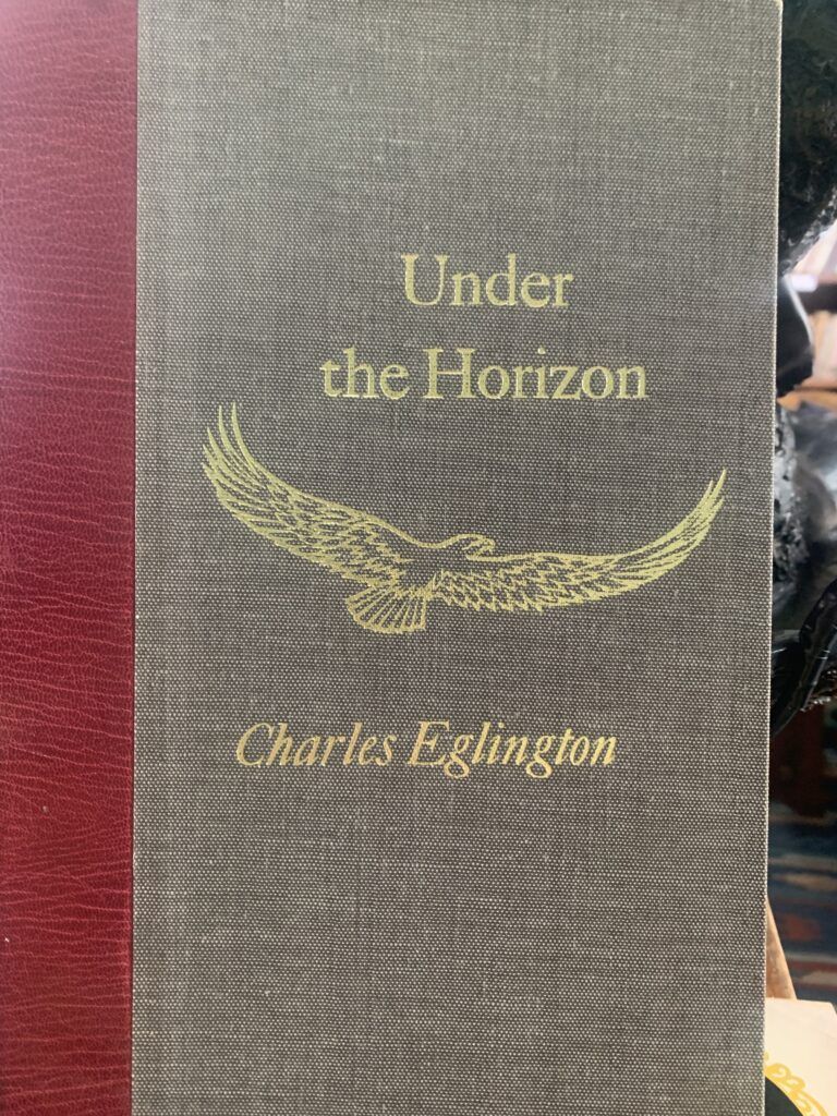 Under the Horizon  Collected Poems of Charles Eglington Limited Edition 217/1000