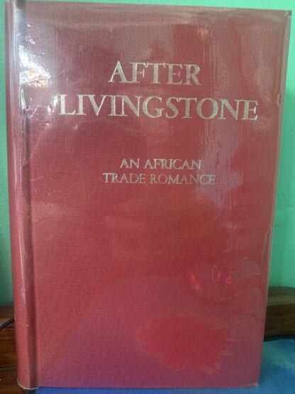 After Livingstone: An African Trade Romance