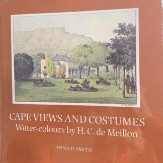 Cape Views and Costumes: Water-colours by HC de Meillon Anna H Smith