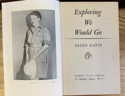 Exploring we would go -  Ellen Gatti , 1st edition 1950