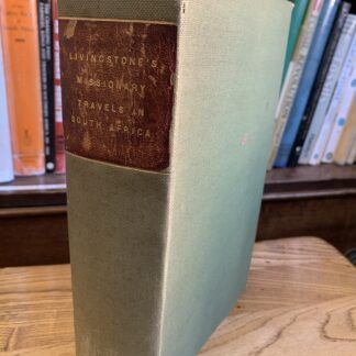 Livingstone's Missionary Travels in South Africa - David Livingstone, LL.D., D. C. L. 1st edition 1857