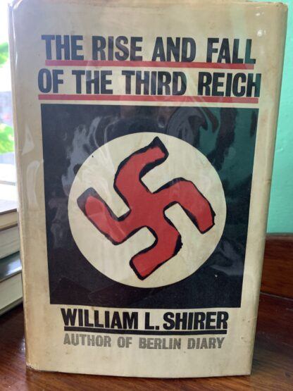 The Rise and Fall of the Third Reich: A History of Nazi Germany - William Shirer
