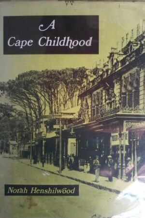 A Cape Childhood by Norah Henshilwood, Limited Edition, Signed by The Author, Quarter Leather, 43/100.