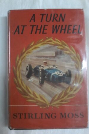 A Turn at the Wheel by Stirling Moss
