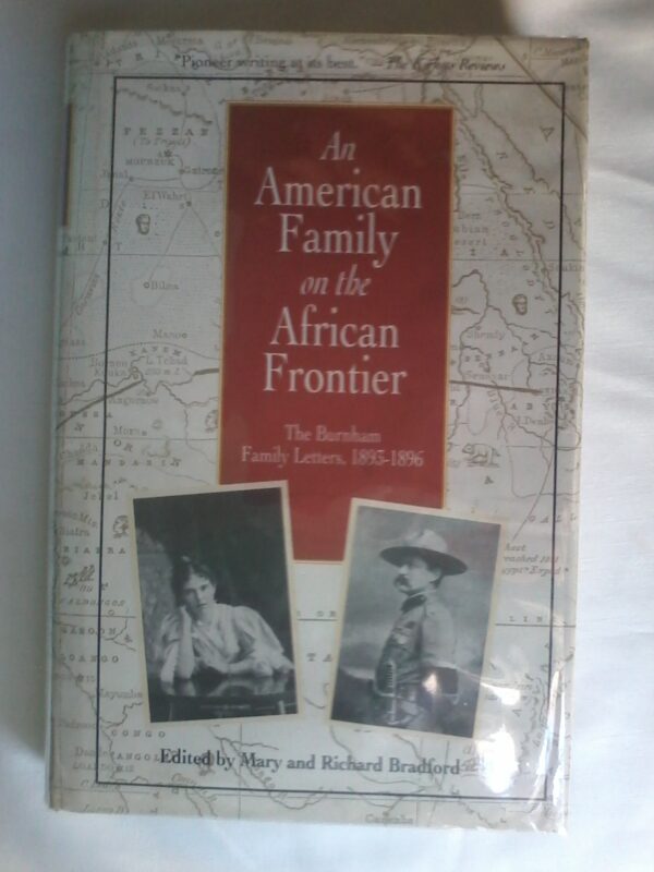 An American Family On The African Frontier, The Burnham Letters, Hardcover 1993 Edition.