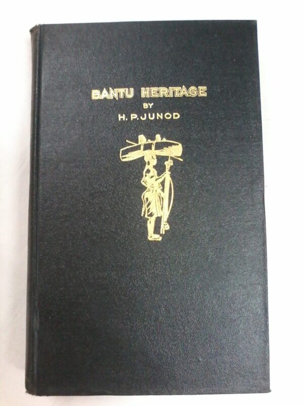 Bantu Heritage by H P Junod