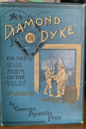 Diamond Dyke, or the lone Farm on the Veldt - George Manville Fenn 1895