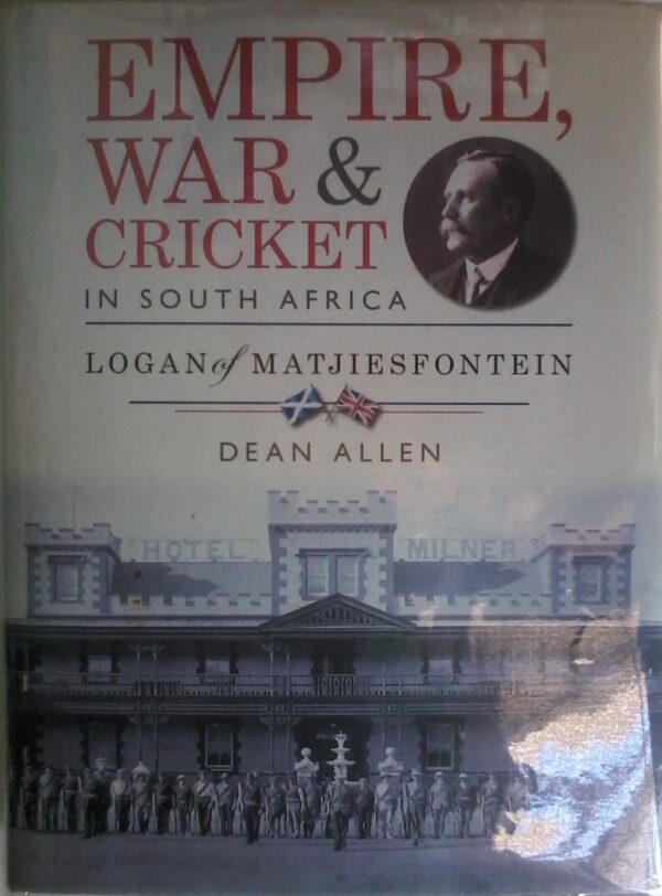 Empire , War And Cricket In South Africa by Dean Allen, Hardcover, 2015 Edition.