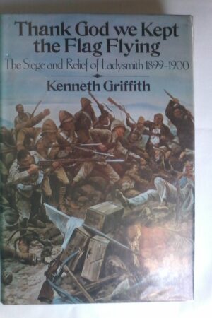 Thank God We Kept The Flags Flying by Kenneth Griffith. Hardcover 1974.