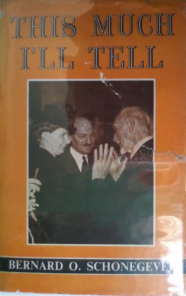 This Much I'll Tell by Bernard O. Schonegevel, Hardcover 1959 Edition.