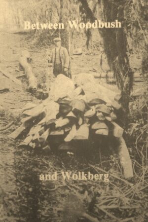 Between Woodbush And Wolkberg, Googoo Thompson's Story, Recorded And Written By B. E. H. Wongtschowski 1987 Softcover.