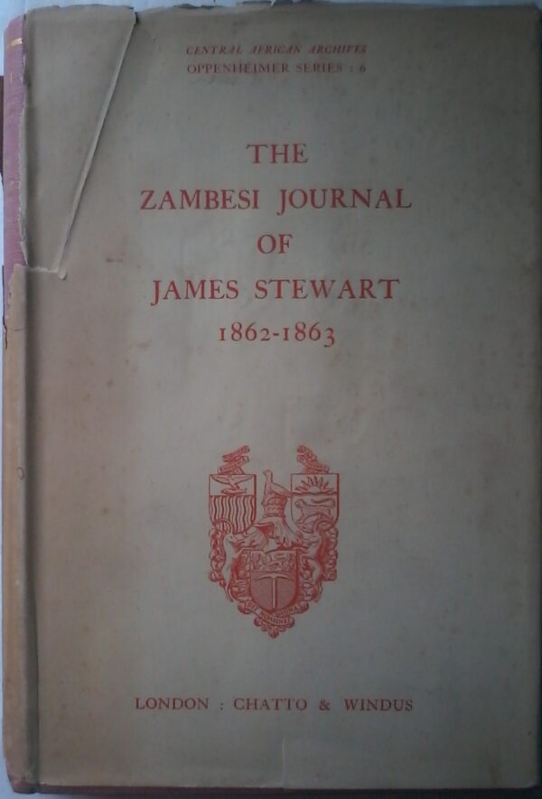 The Zambesi Journal Of Stewart James 1862-1863, Oppenheimer Series 6.