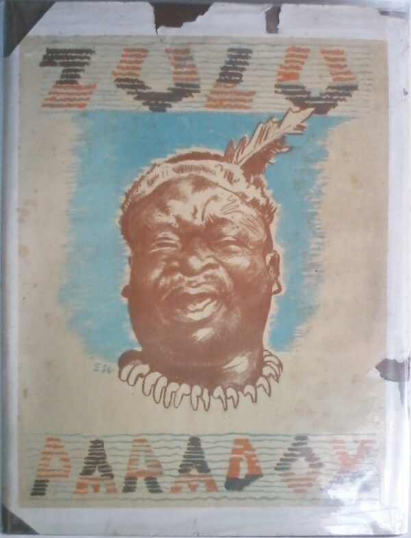 Zulu paradox by Hugh Tracey, Illustrated by Ernst Ullmann, Published By Silver Leaf Books in 1948. Hardcover.