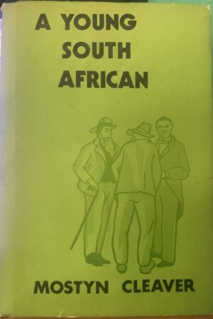 A Young South African - A Memoir of Ferrar Reginald Mostyn Cleaver Advocate & Veldcornet