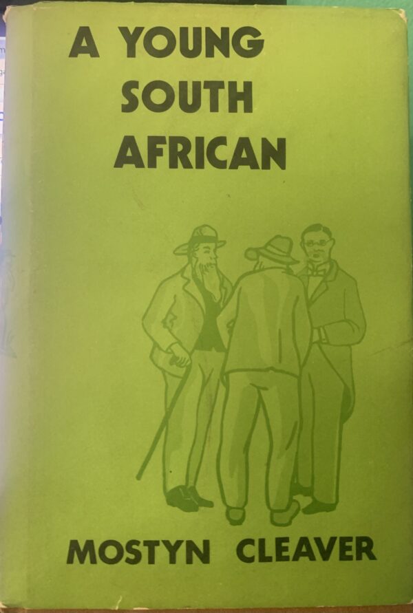 A Young South African - A Memoir of Ferrar Reginald Mostyn Cleaver Advocate & Veldcornet