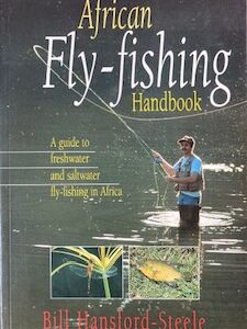 African Fly Fishing Handbook- Bill Hansford-Steel