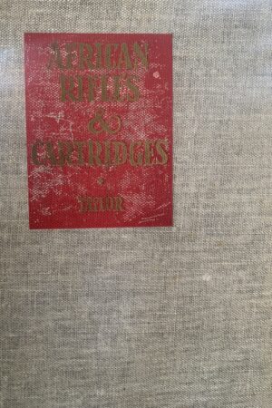 African Rifles & Cartridges - John Taylor 1948