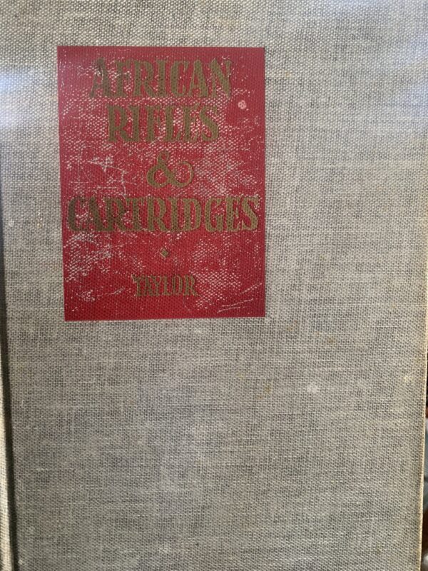 African Rifles & Cartridges - John Taylor 1948