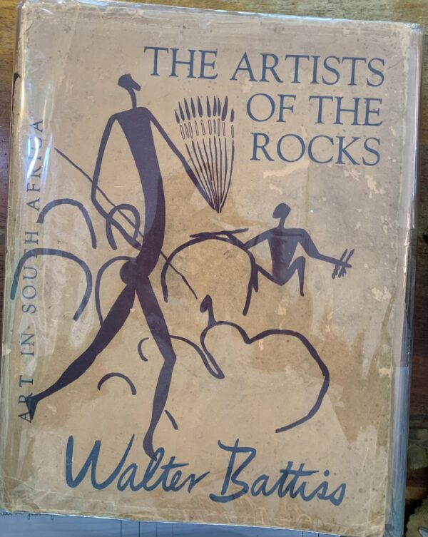 The Artists of The Rocks - Walter Battiss, signed, limited, number 174 of 500 (without dust cover)