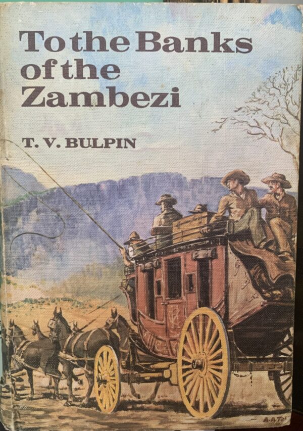 To the Banks of the Zambezi - T. V. Bulpin