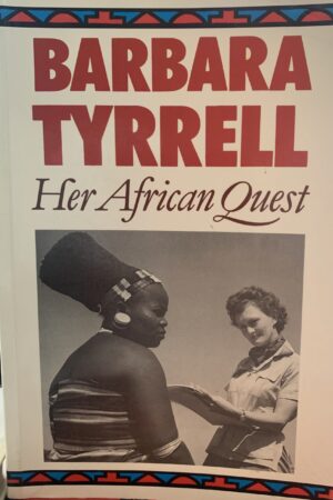 Her African Quest - Barbara Tyrrell , signed
