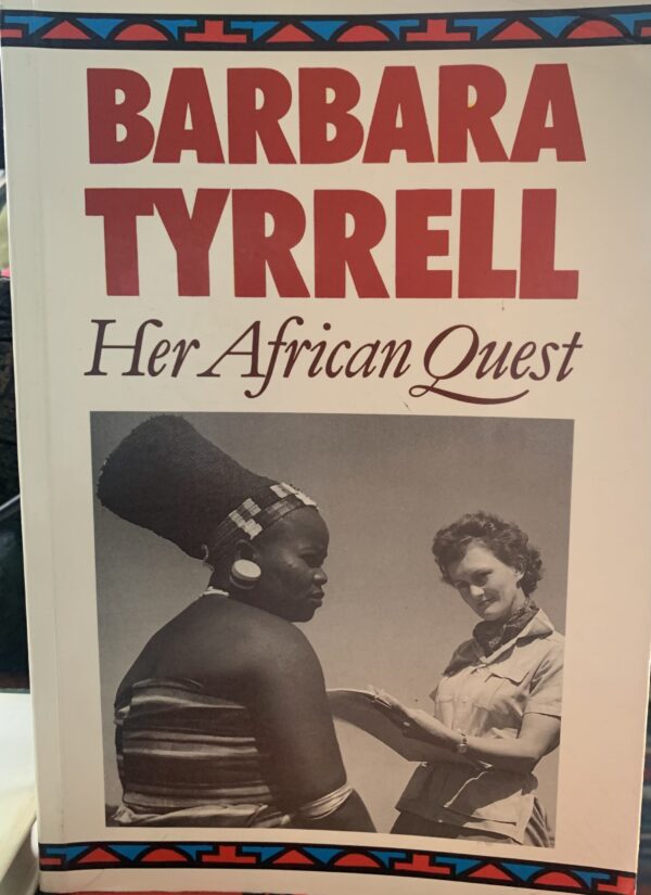 Her African Quest - Barbara Tyrrell , signed