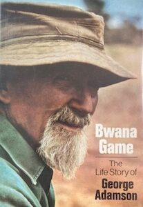 Bwana Game - George Adamson