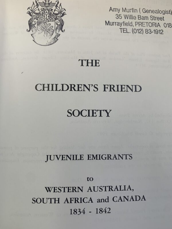 The Children's Friend Society, juvenile emigrants to Western Australia, South Africa and Canada, 1834-1842 Geoff Blackburn nummbered copy 359/1000 - Image 3