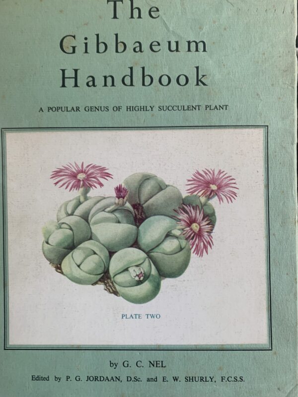 The Gibbaeum Handbook. – G C Nel, edited by P G Jordaan & E W Shurly,