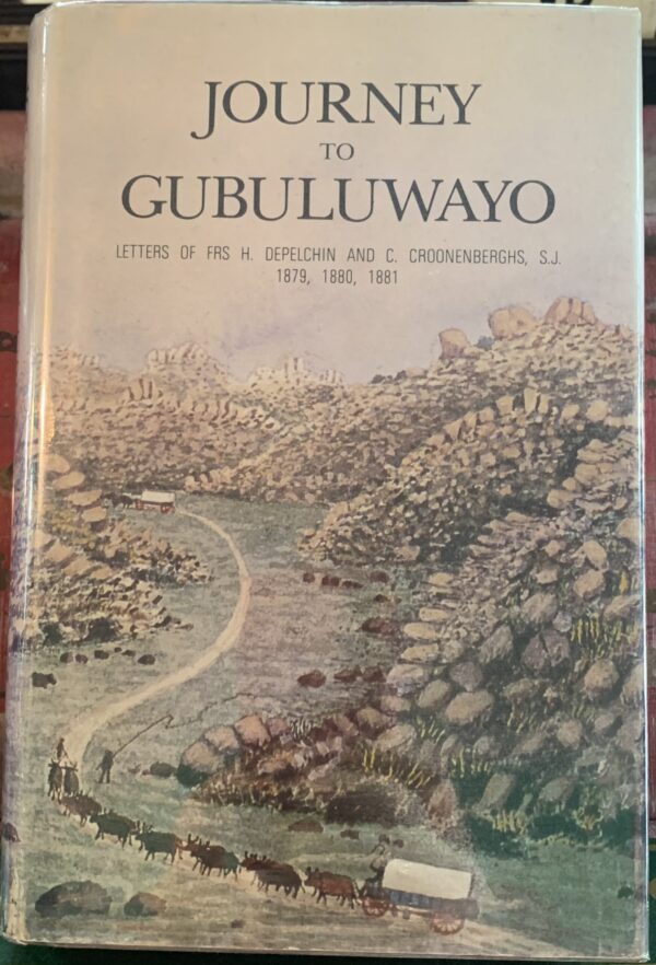 Journey to Gubuluwayo - Rhodesian reprint Society
