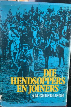Die “Hendsoppers” en “Joiners” - A M Grundlingh