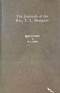 The Journals of the Rev. T.L.Hodgson - R L Cope