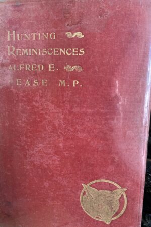 Hunting Reminiscences-Alfred E. Pease 1898