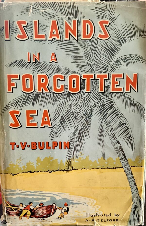 Islands in a Forgotten Sea - T V Bulpin, illustrated A A Telford