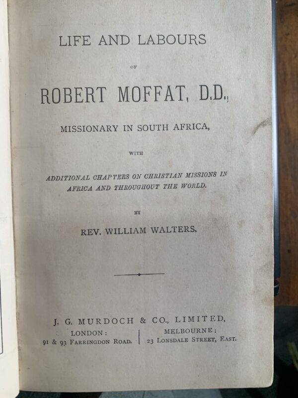 Life and Labours of Robert Moffat, D.D., Missionary in South Africa, with Additional Chapters on Christian Missions in Africa and Throughout the World - Image 7